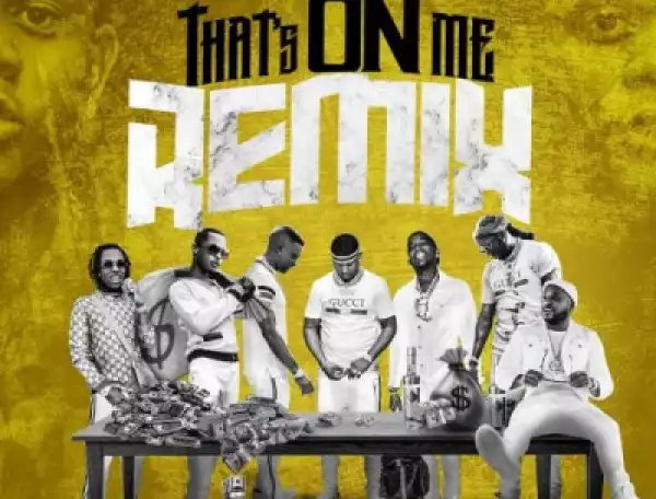 Yella Beezy - That’s On Me Remix ft 2 Chainz, T.I., Rich The Kid, Jeezy, Boosie Badazz & Trapboy Freddy